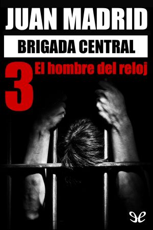 [Brigada Central #9-12 Omnibus 01] • El Hombre Del Reloj